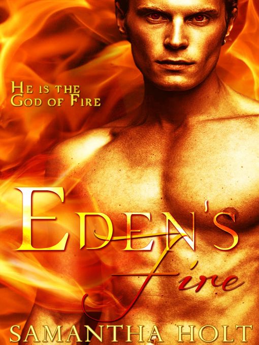 Title details for Eden's Fire by Samantha Holt - Available